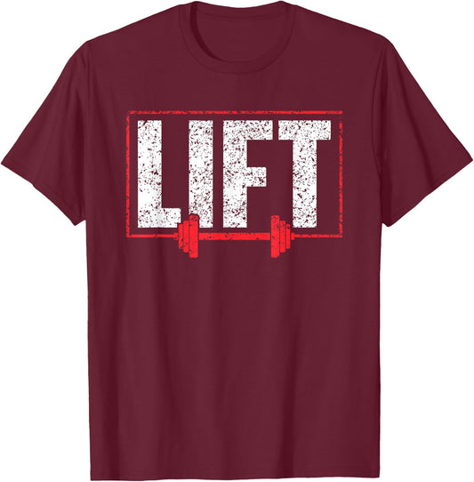 Lift Workout Lifting Gym Weightlifting T-Shirt - T-Shirt | Maroon