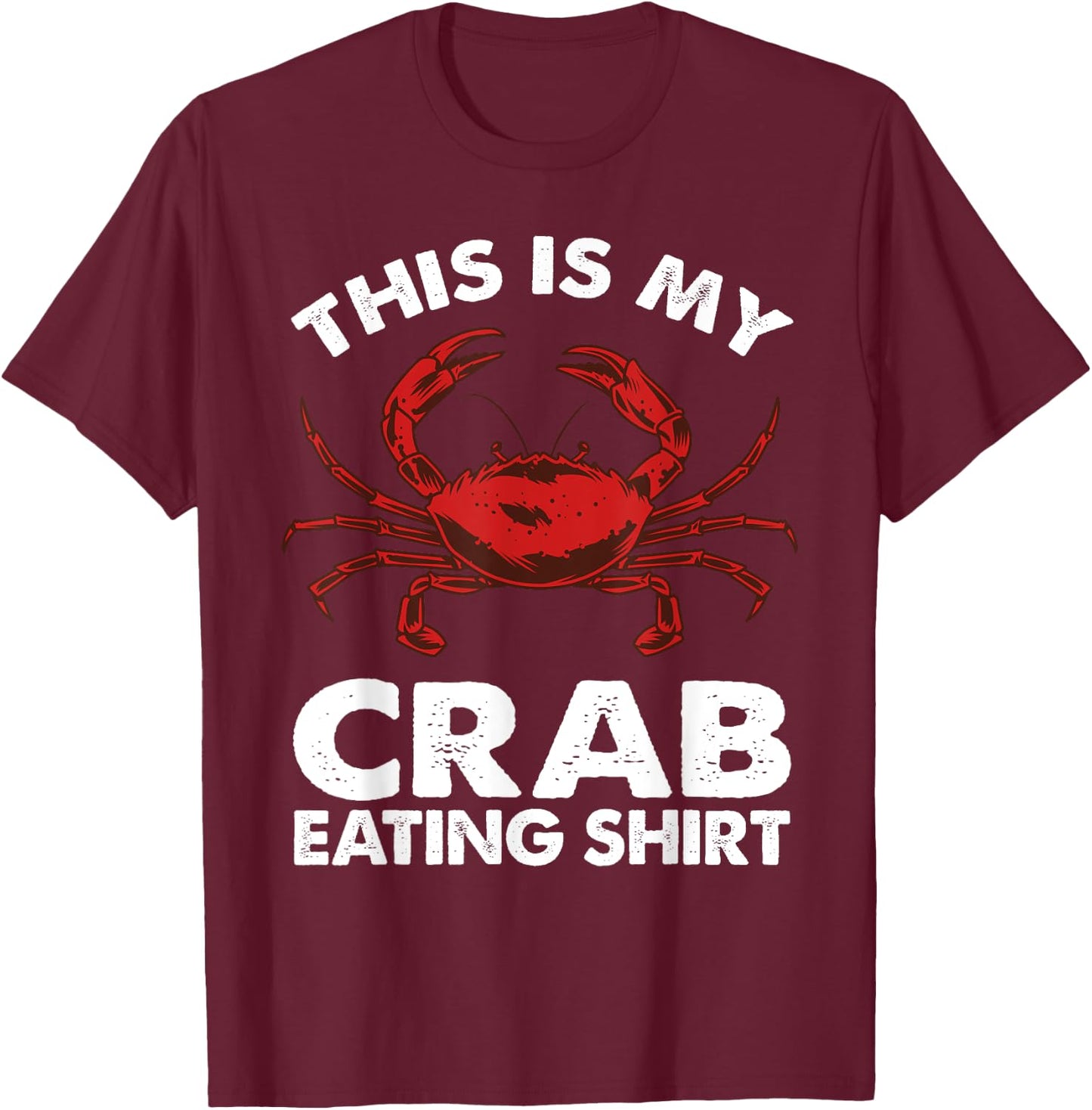 Cool Crab Women Crab Eating Crab Boil Lover Crabs T-Shirt - T-Shirt | Maroon