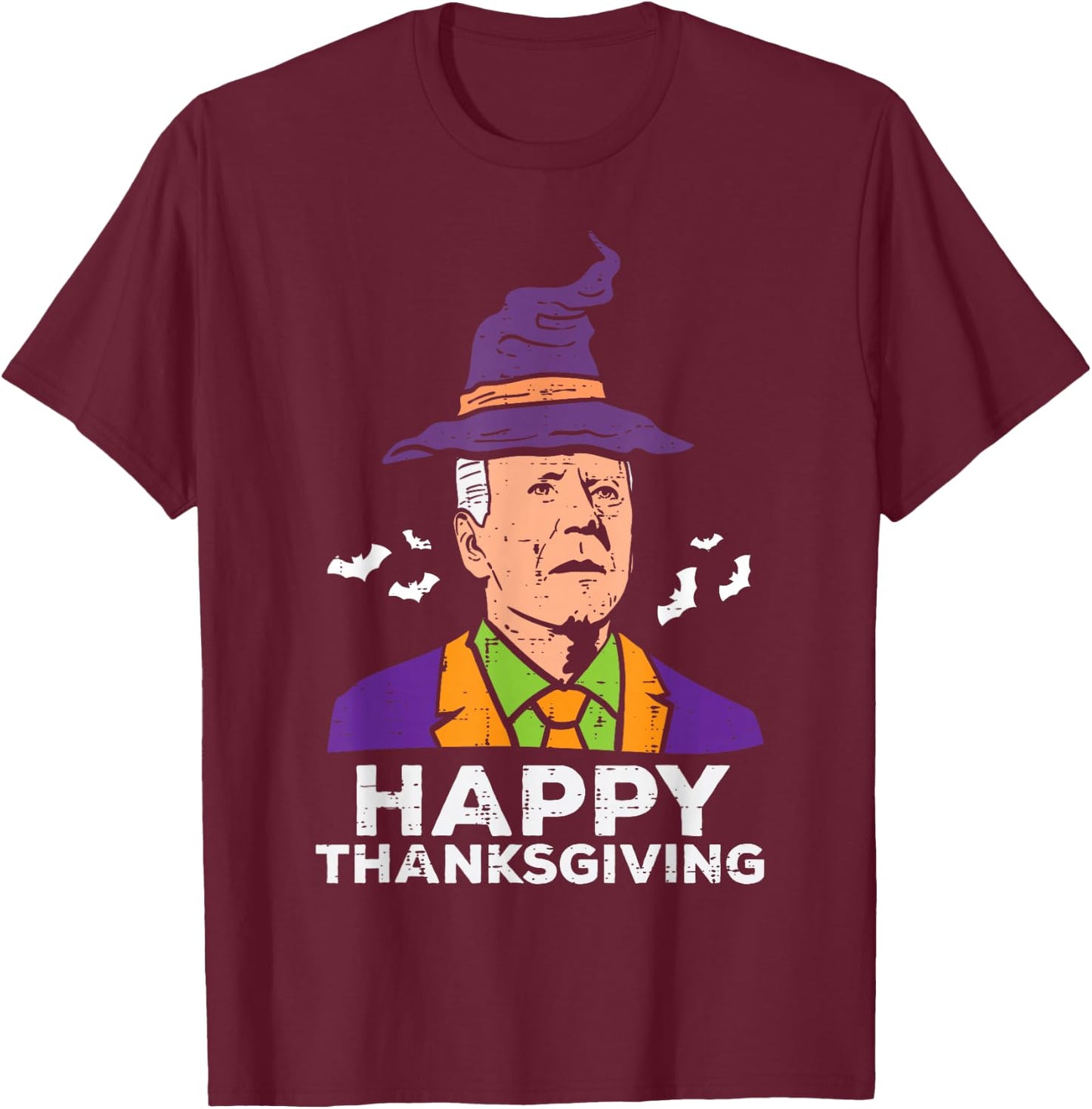 Joe Biden Witch Hat Happy Thanksgiving Halloween Costume T-Shirt - T-Shirt | Maroon