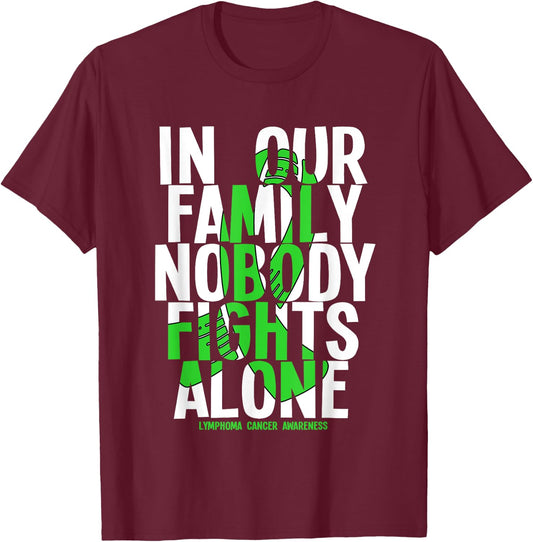 In Our Family Nobody Fights Alone Lymphoma Cancer Awareness T-Shirt - T-Shirt | Maroon