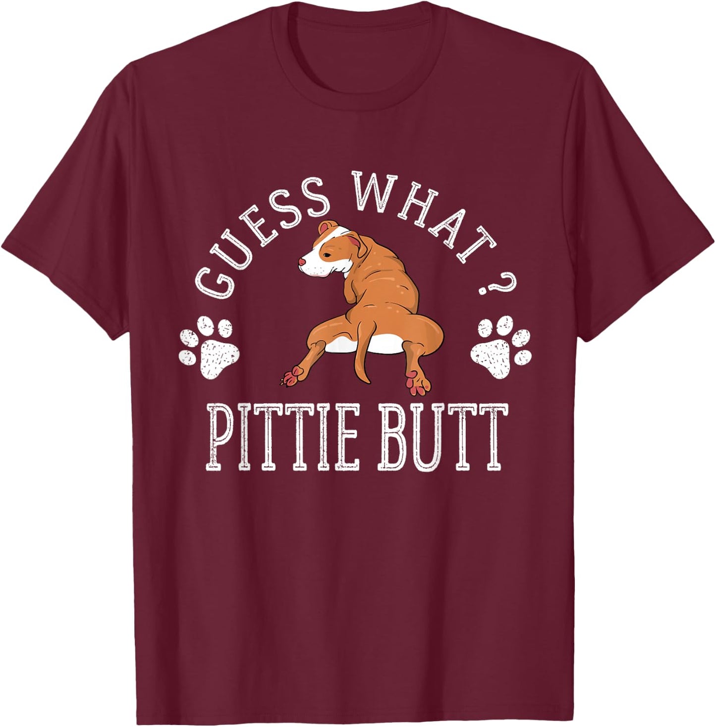 Guess What Pittie Butt Funny Vintage Dog Lover Pitbull T-Shirt - T-Shirt | Maroon