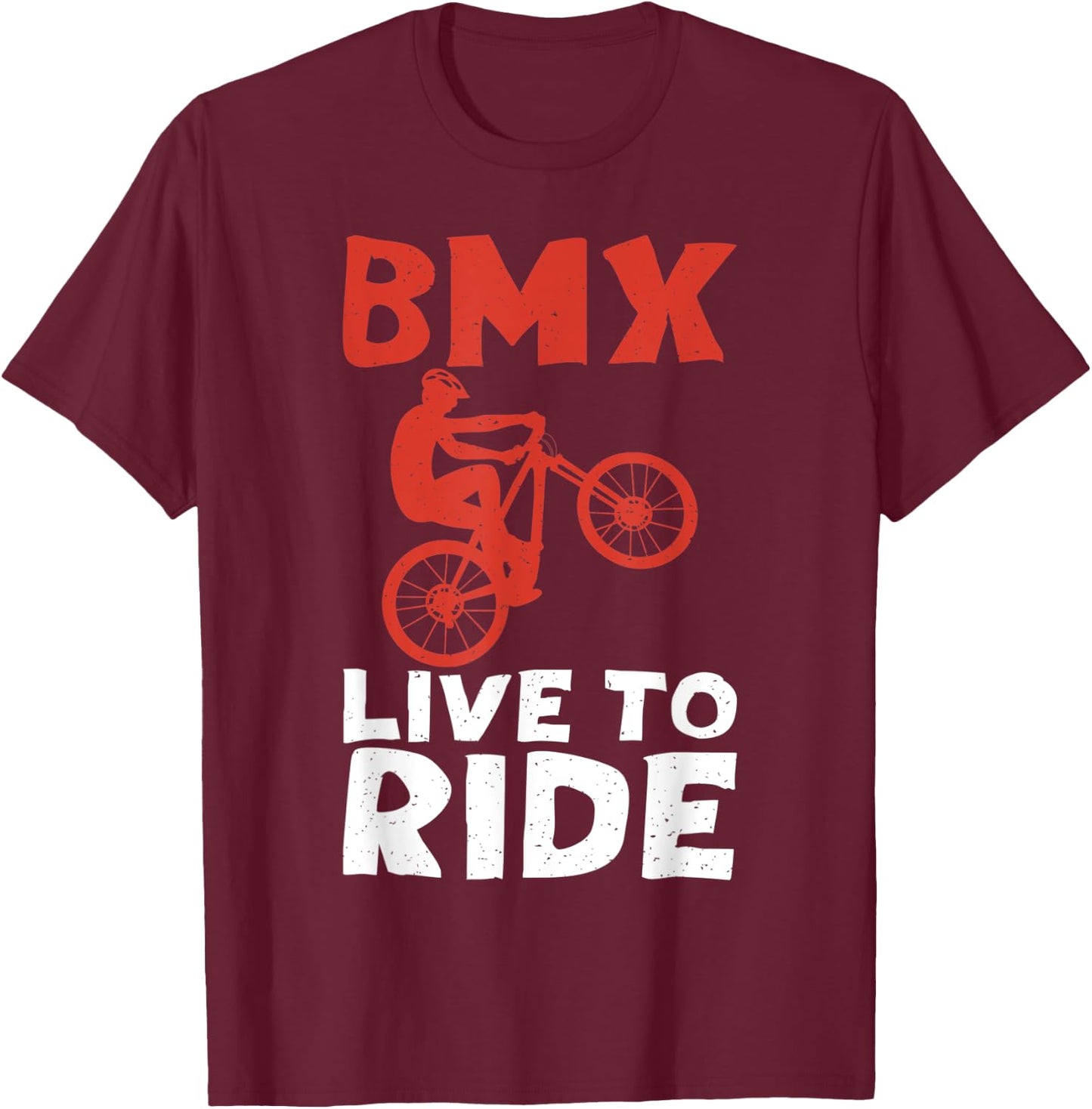 BMX live to ride Bike BMX Rider T-Shirt - T-Shirt | Maroon