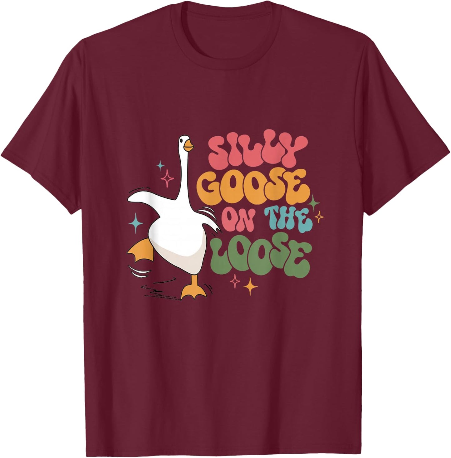 Silly Goose On The Loose retro groovy silly goose club T-Shirt - T-Shirt | Maroon