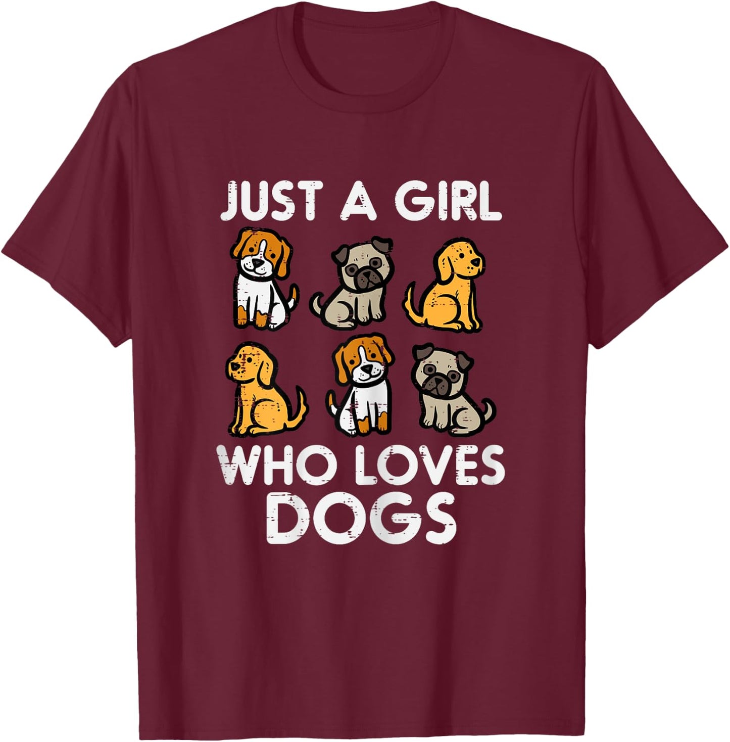 Just A Girl Who Loves Dogs Cute Pet Dog Women Girls Kids T-Shirt - T-Shirt | Maroon