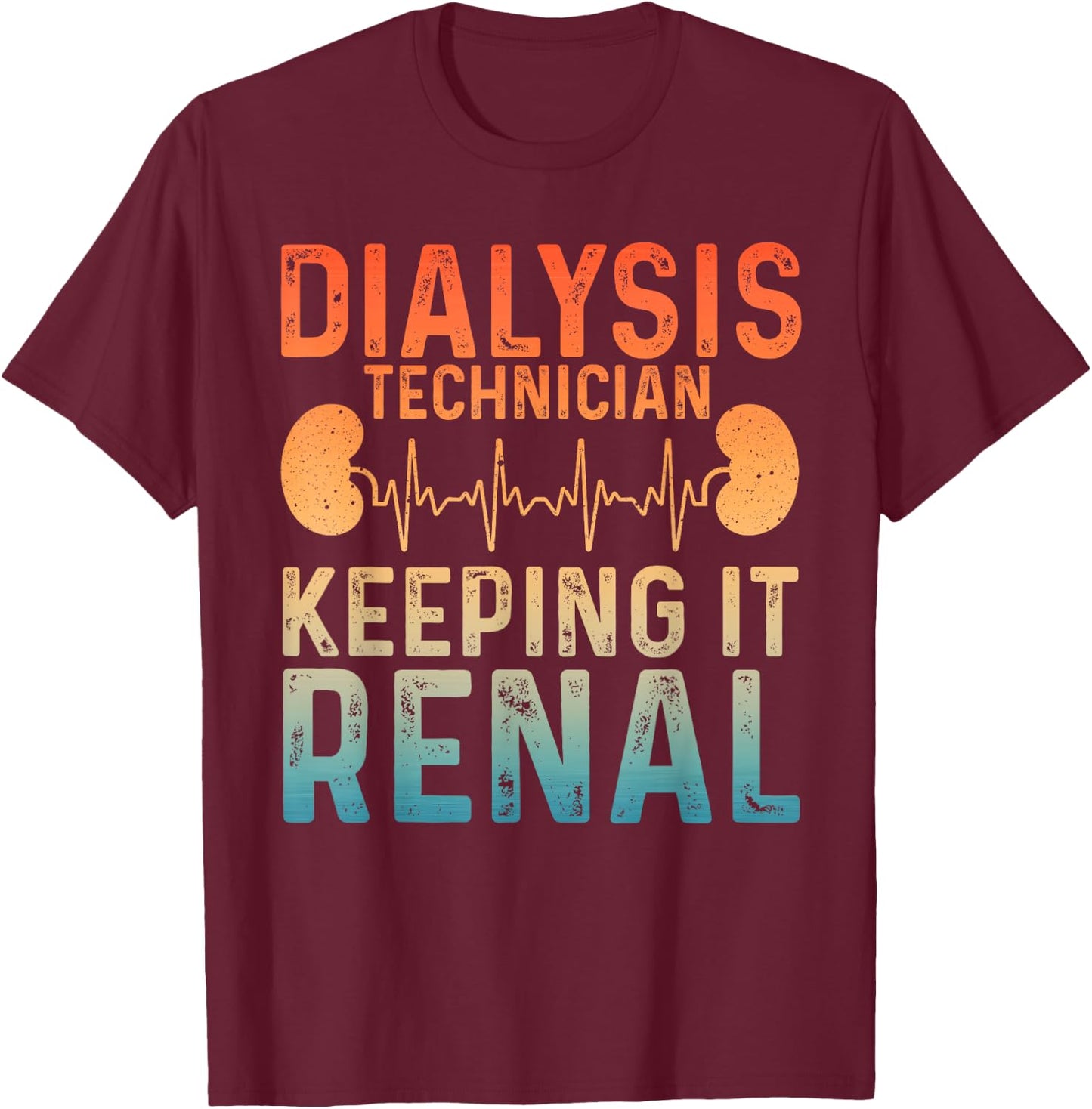 Cool Dialysis Tech Women Renal Hemodialysis Nurses T-Shirt - T-Shirt | Maroon