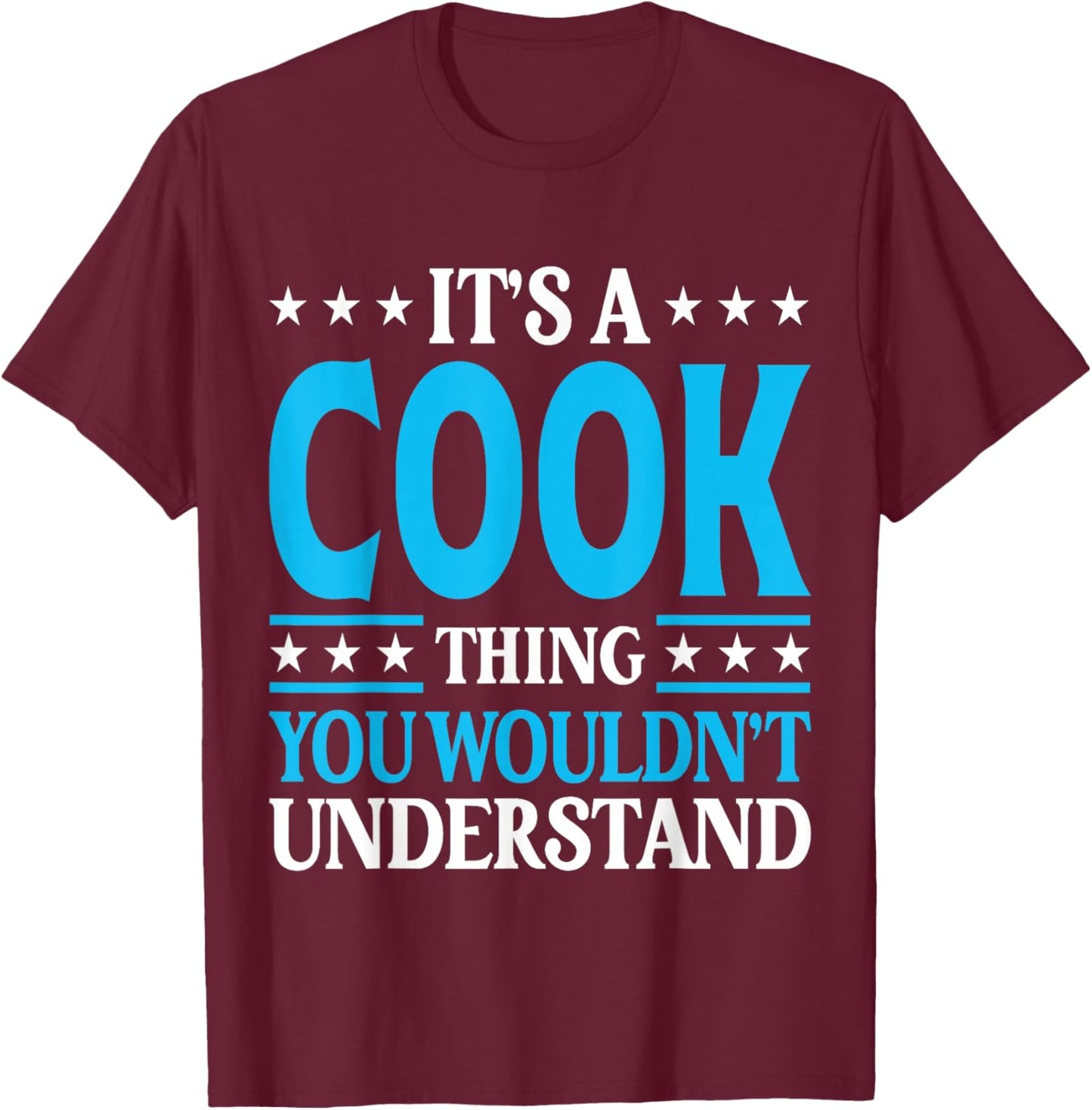 It's A Cook Thing Surname Funny Family Last Name Cook T-Shirt - T-Shirt | Maroon