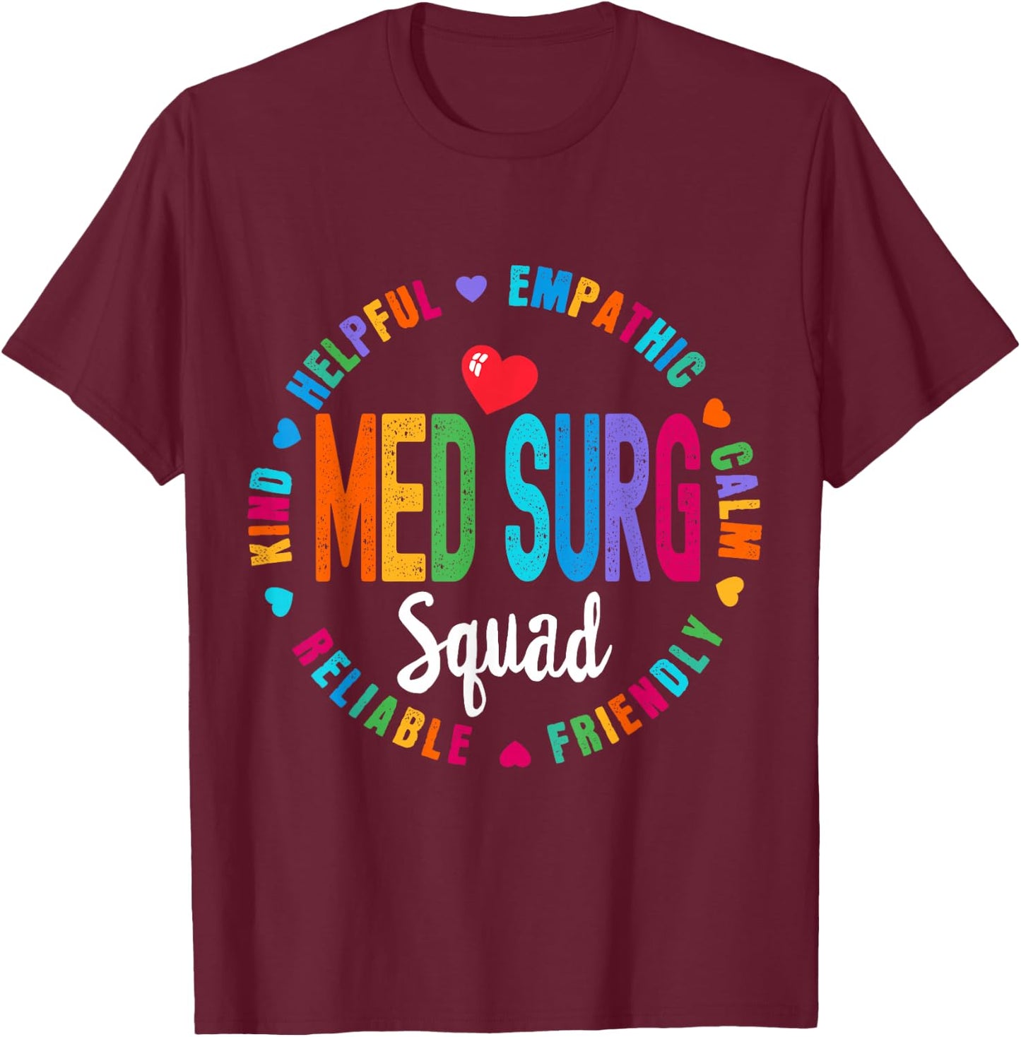 Med Surg Squad Nurse Team Registered Nursing T-Shirt - T-Shirt | Maroon