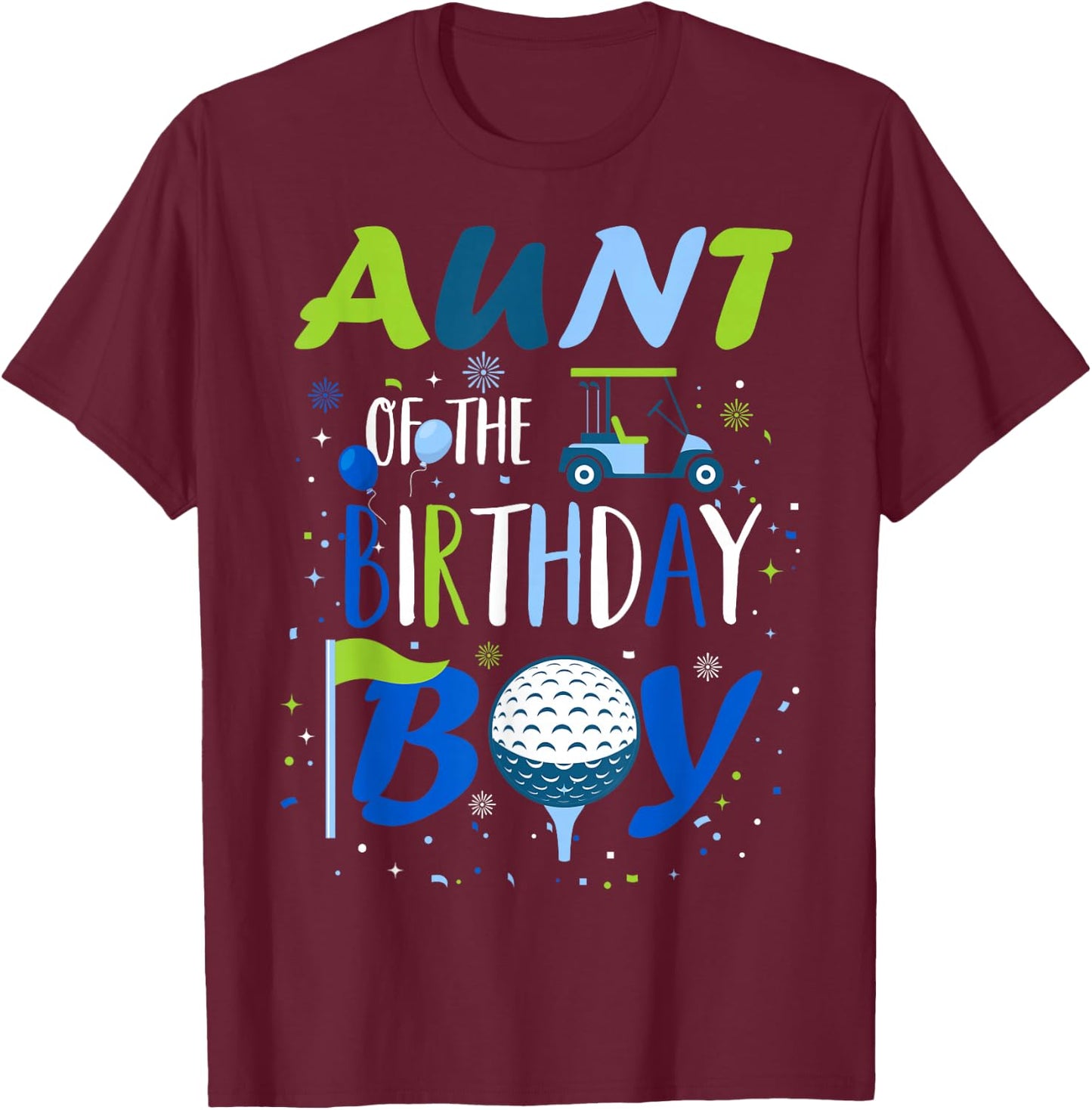 Aunt of The Birthday Boy Hole in One Golf Sport Matching T-Shirt - T-Shirt | Maroon