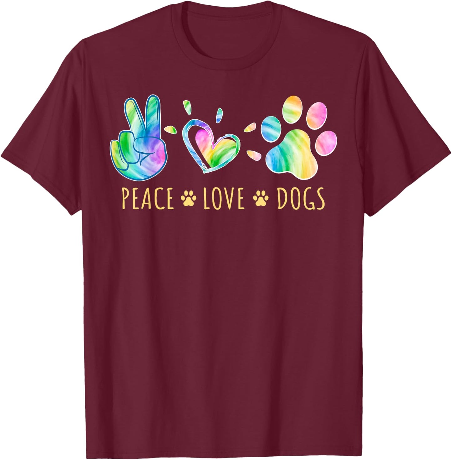 Peace Love Dogs Tie Dye Pet Lover Animal Friend Dog Owner T-Shirt - T-Shirt | Maroon