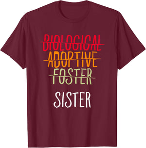 Adoption Mother Biological Adoptive Foster Sister T-Shirt - T-Shirt | Maroon