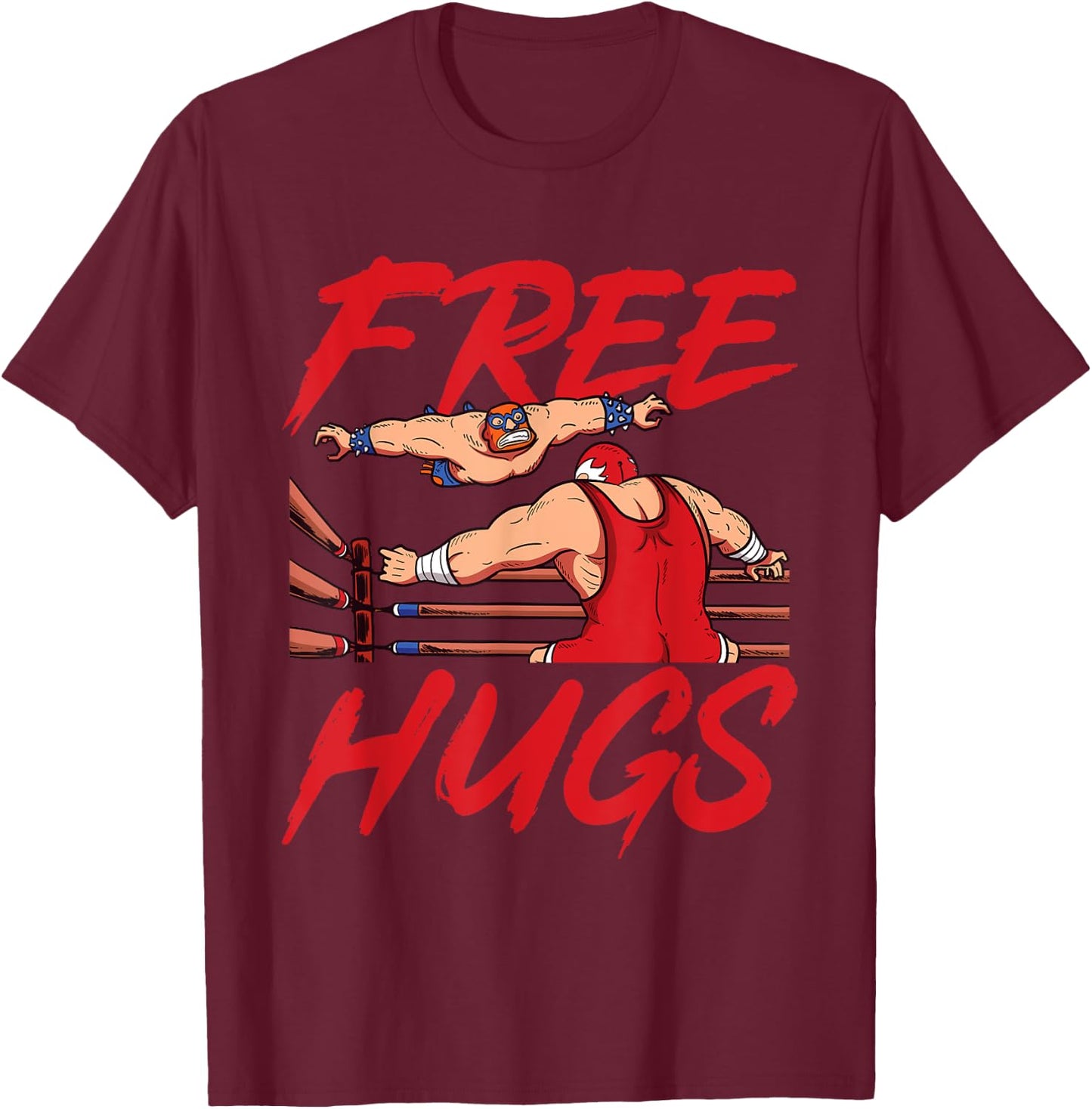 Wrestling Wrestler - Free Hugs T-Shirt - T-Shirt | Maroon
