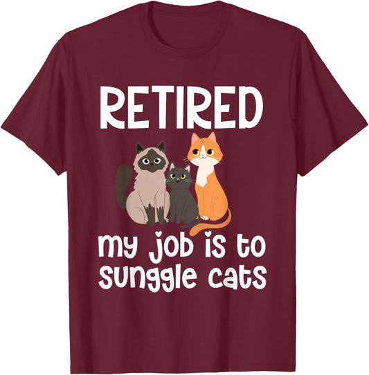 Retired My Job Is To Snuggle Cats T-Shirt - T-Shirt | Maroon