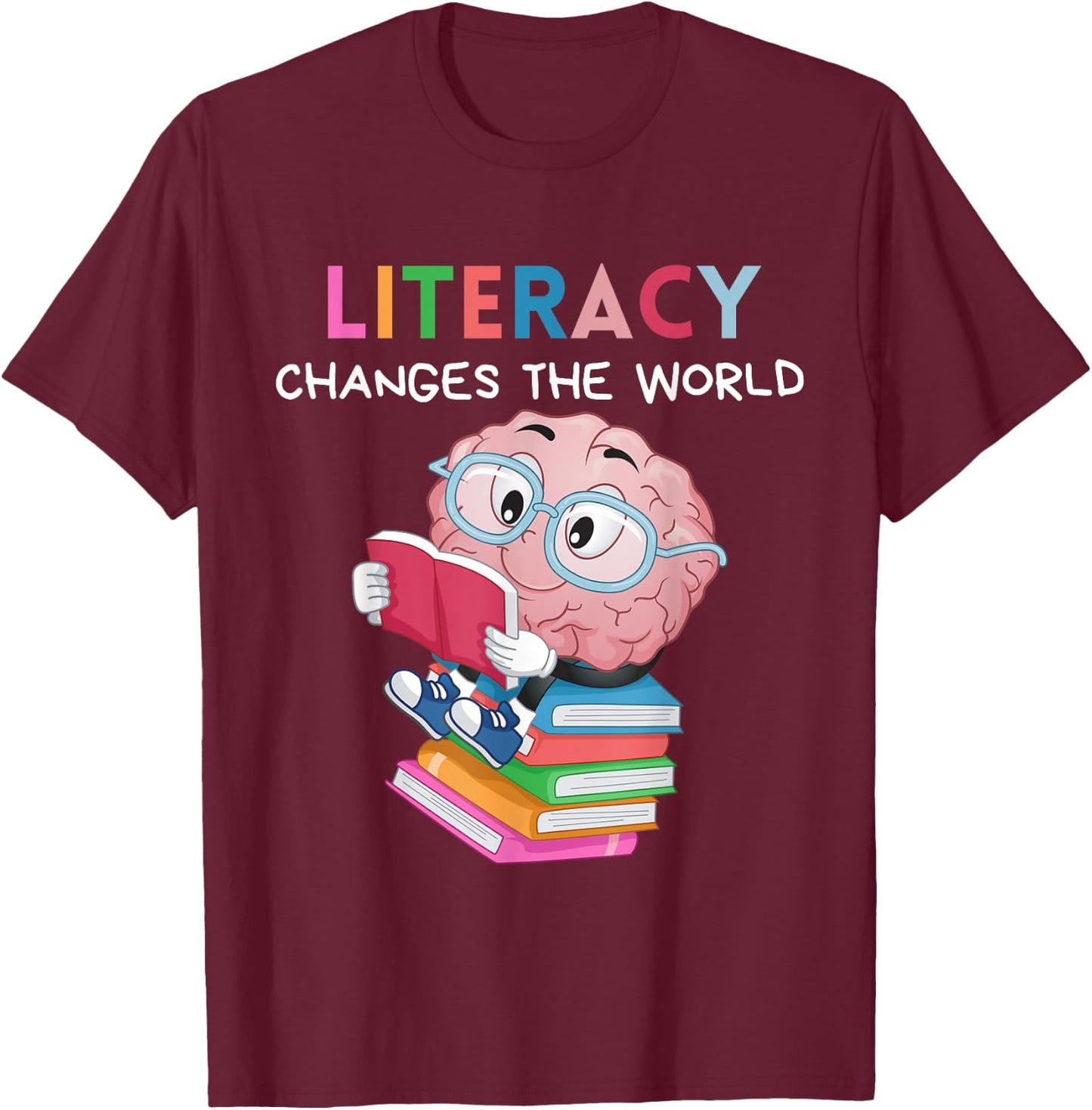 Reading Literacy Changes The World Funny Books Lover T-Shirt - T-Shirt | Maroon