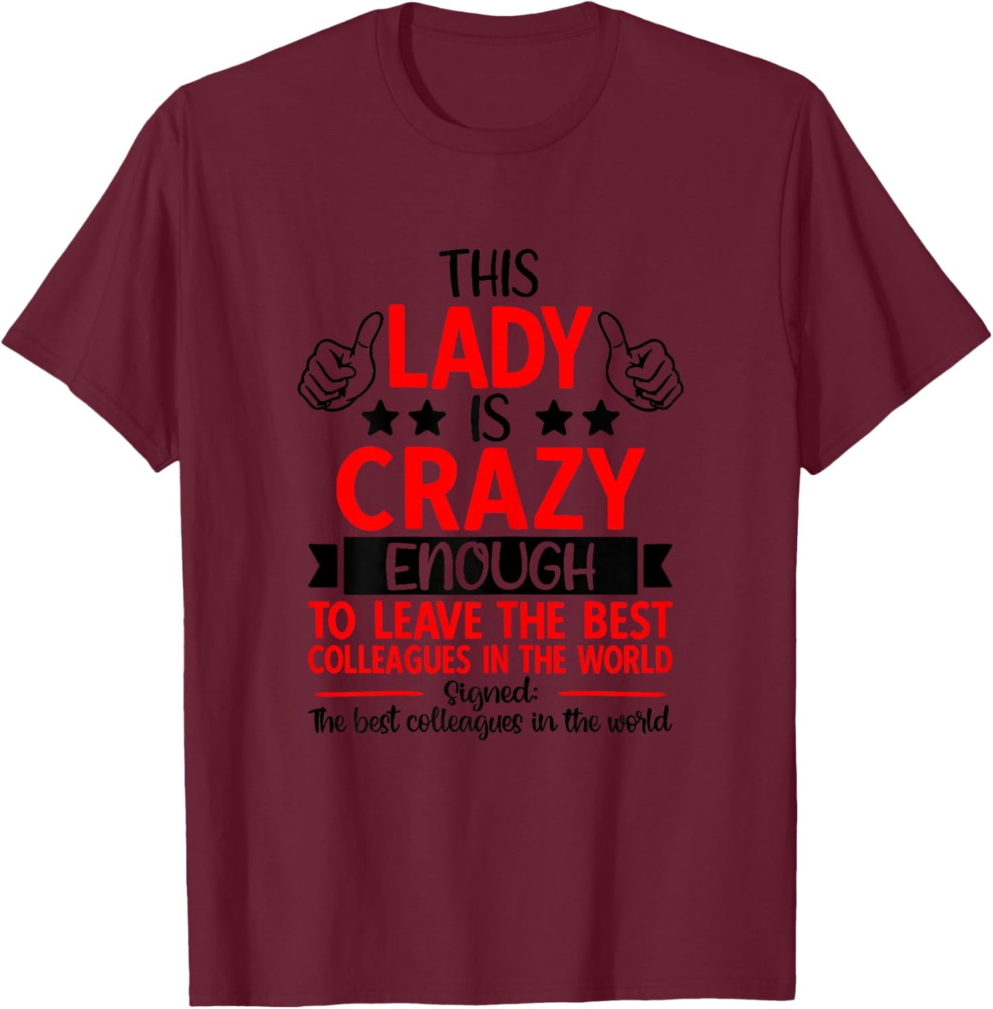 Farewell Coworker Leaving Job, Coworker Going Away, Retired T-Shirt - T-Shirt | Maroon