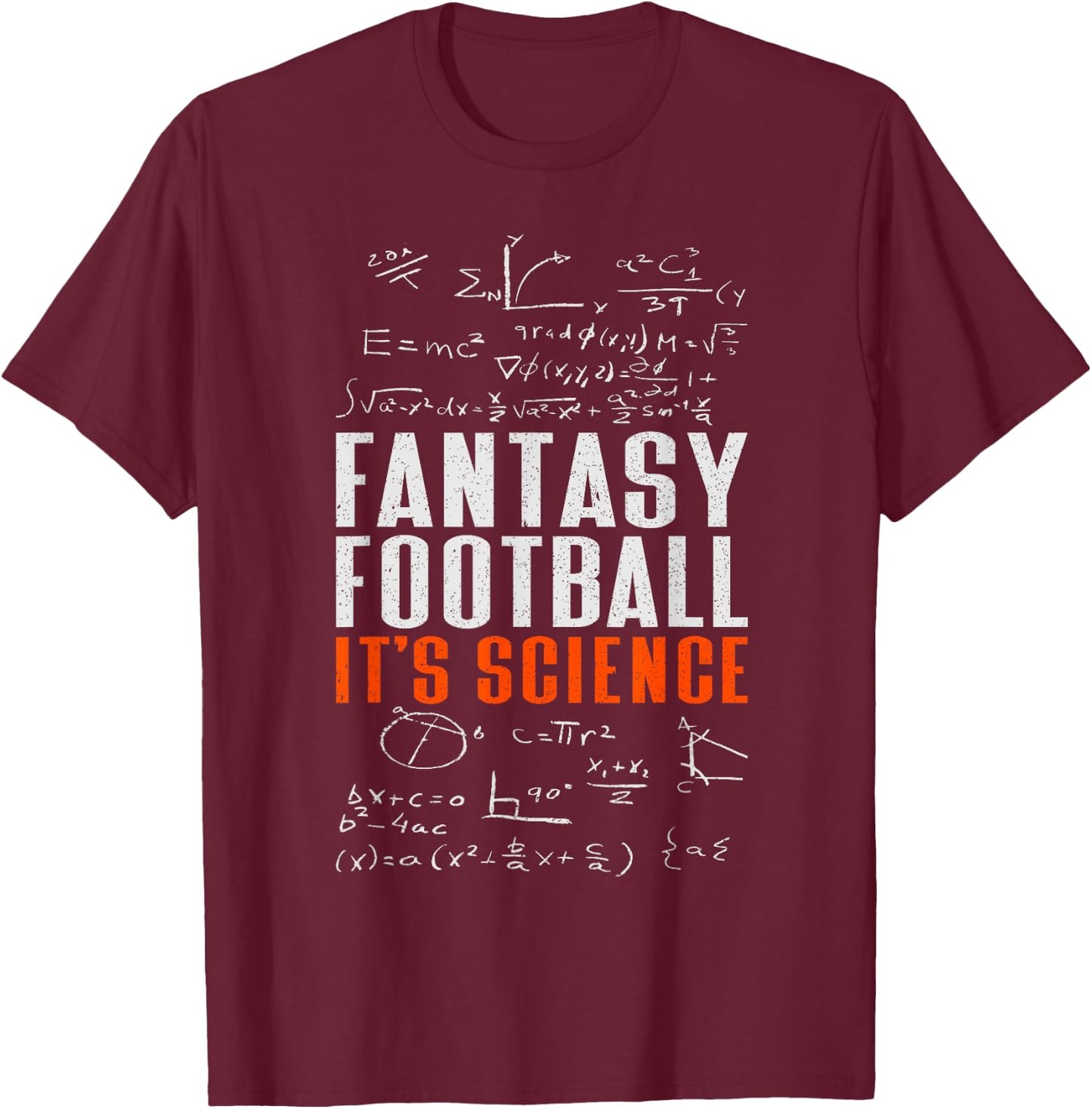 Fantasy Football It's Science | Draft Funny Fantasy Football T-Shirt - T-Shirt | Maroon