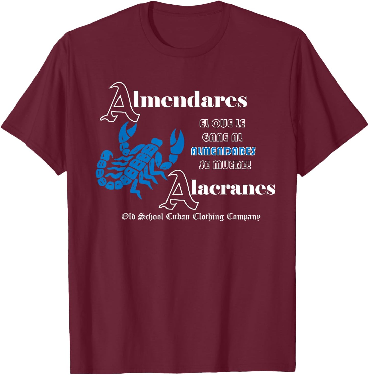 Almendares Alacranes Cuba Beisbol Old Cuban Baseball League T-Shirt - T-Shirt | Maroon