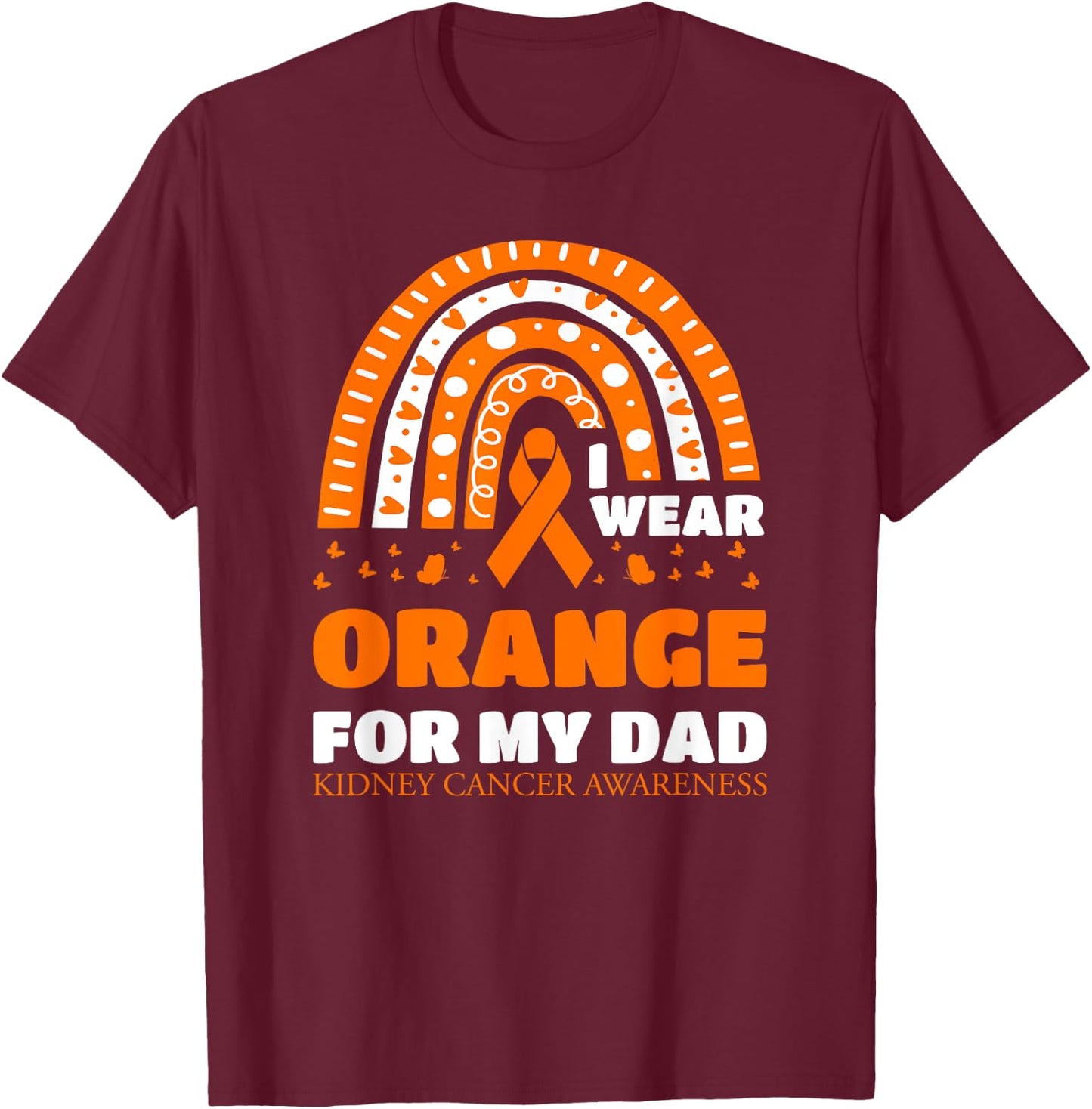 I Wear Orange For My Dad Kidney Cancer Warrior Daughter Kids T-Shirt - T-Shirt | Maroon
