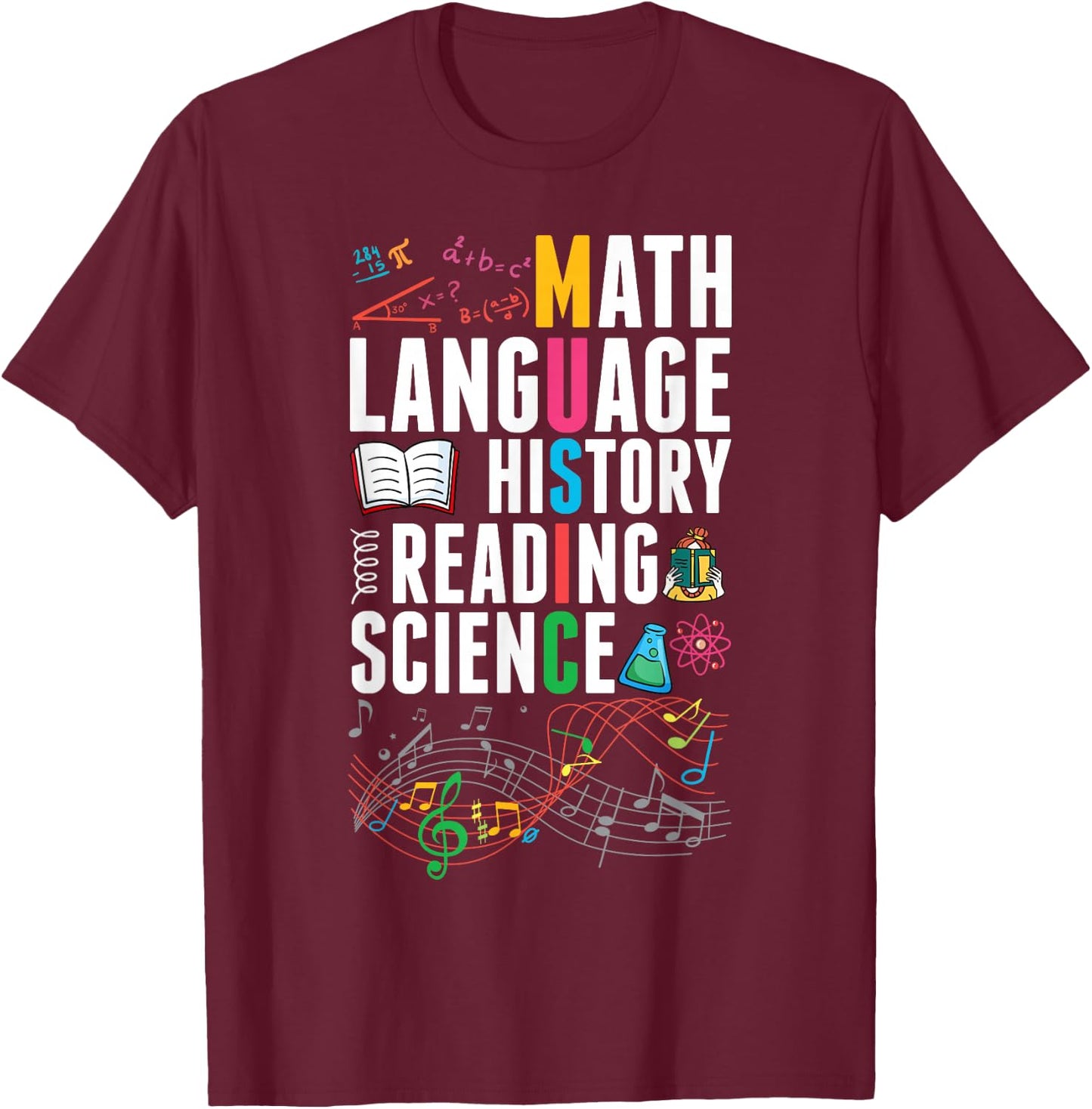 Music Teacher Music Math Language History Reading Science T-Shirt - T-Shirt | Maroon
