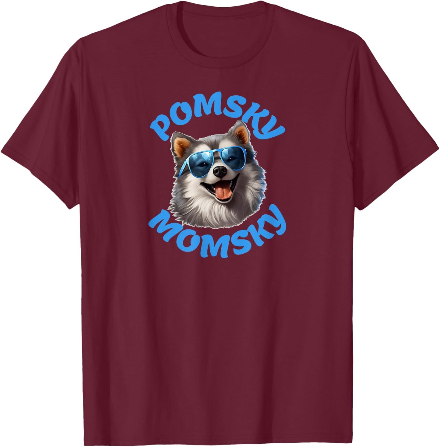Pomsky Momsky Pomeranian Husky Lovers funny T-Shirt - T-Shirt | Maroon