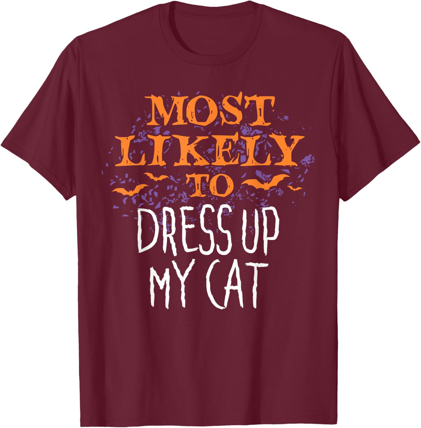 Most Likely To Halloween Dress Up My Cat Matching T-Shirt - T-Shirt | Maroon