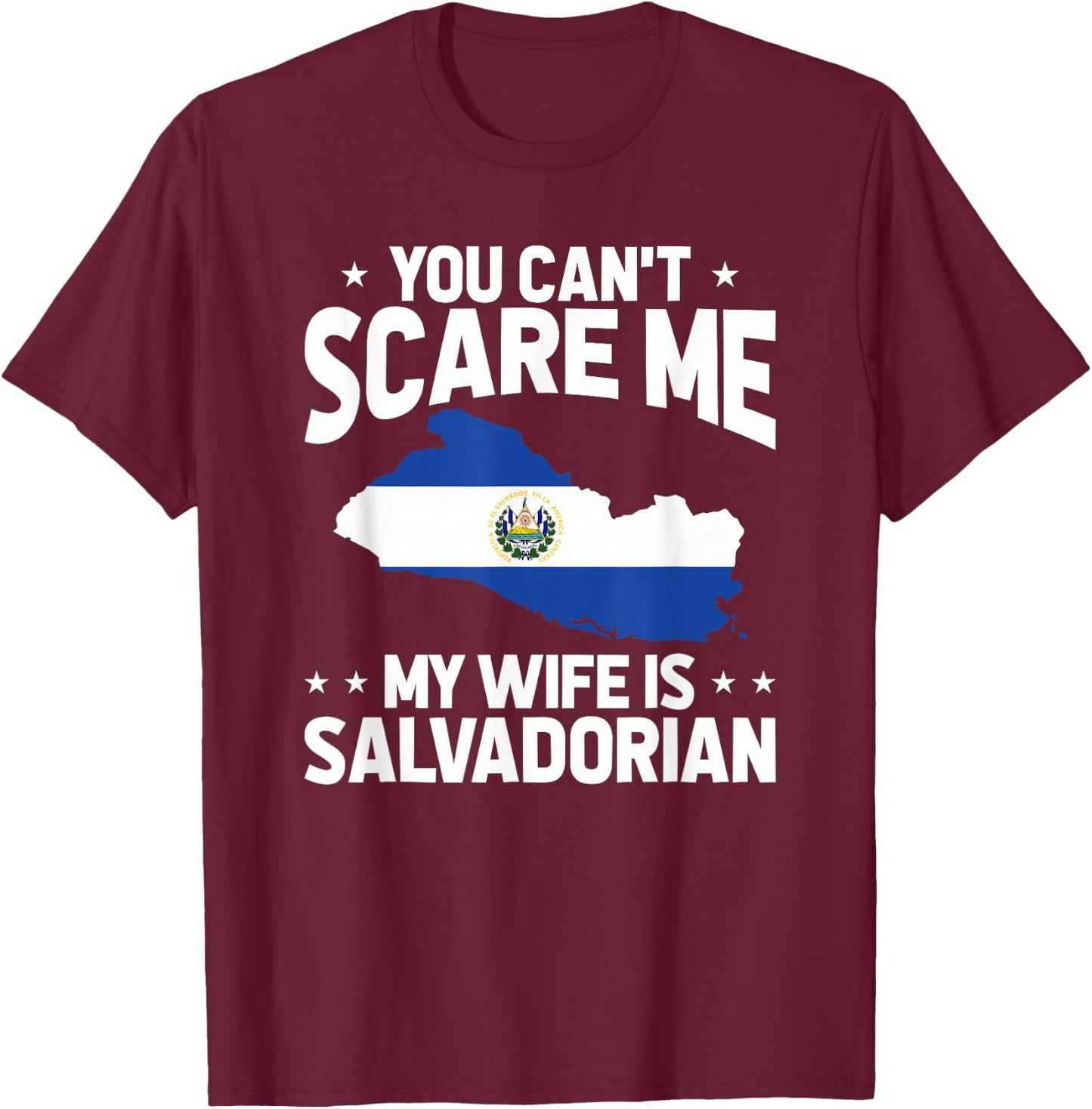 Funny El Salvador My Wife Is Salvadorian T-Shirt - T-Shirt | Maroon