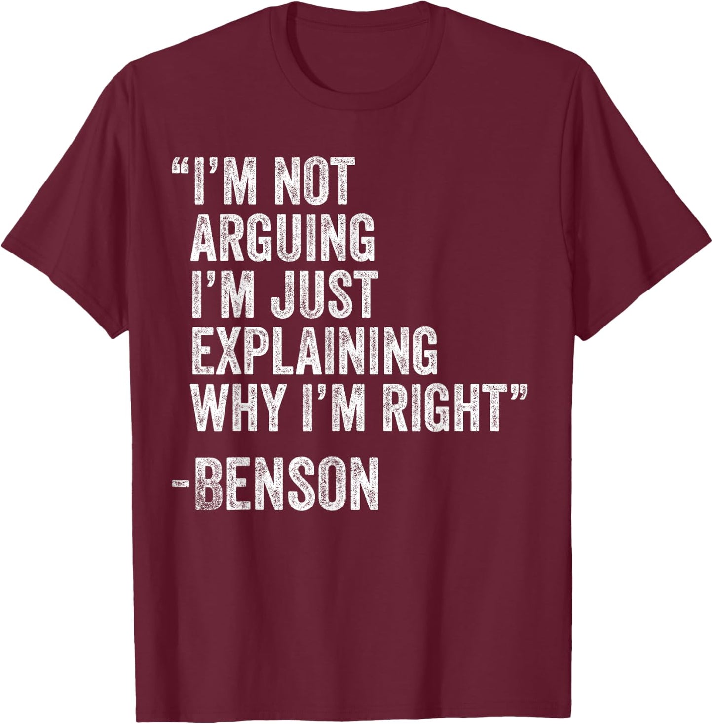 Benson Quote Funny Birthday Custom Name Idea Engineer T-Shirt - T-Shirt | Maroon