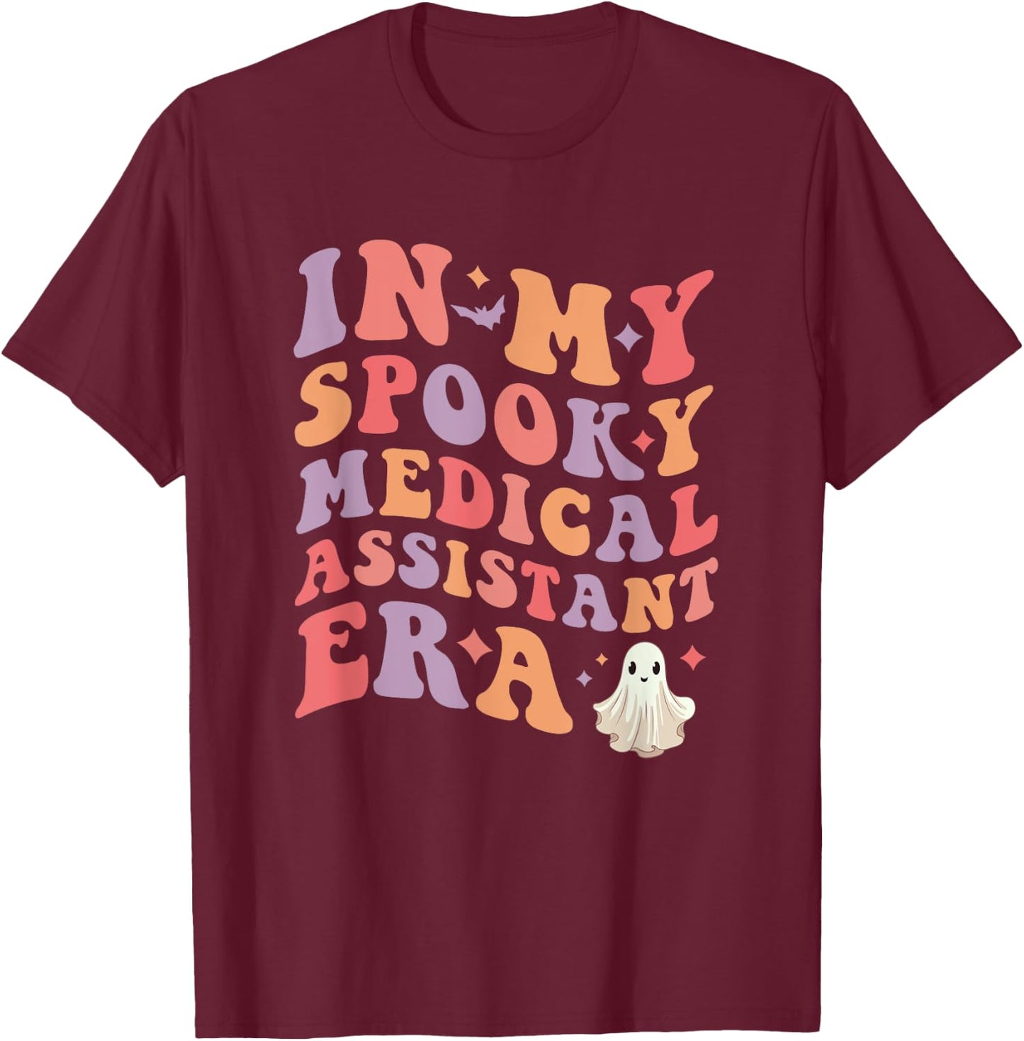 In My Spooky Medical Assistant Era Halloween Funny T-Shirt - T-Shirt | Maroon