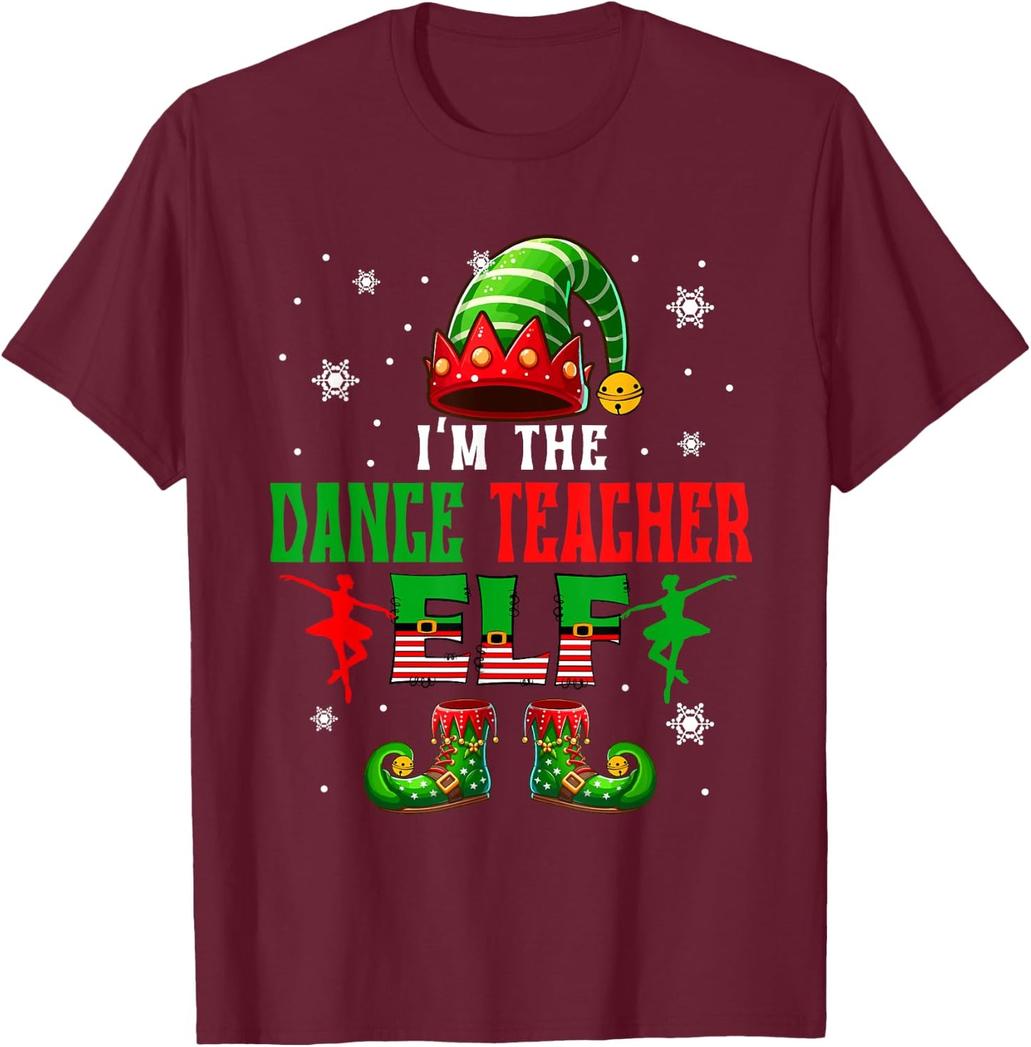 I'm The Dance Teacher Elf Christmas Costume Colorful Elf Men Women T-Shirt - T-Shirt | Maroon