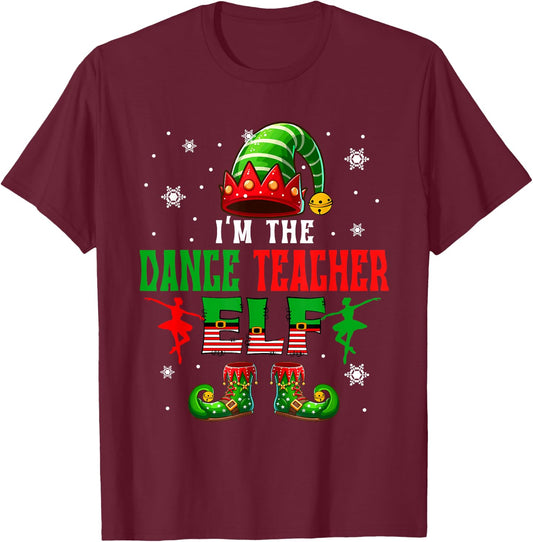 I'm The Dance Teacher Elf Christmas Costume Colorful Elf Men Women T-Shirt - T-Shirt | Maroon