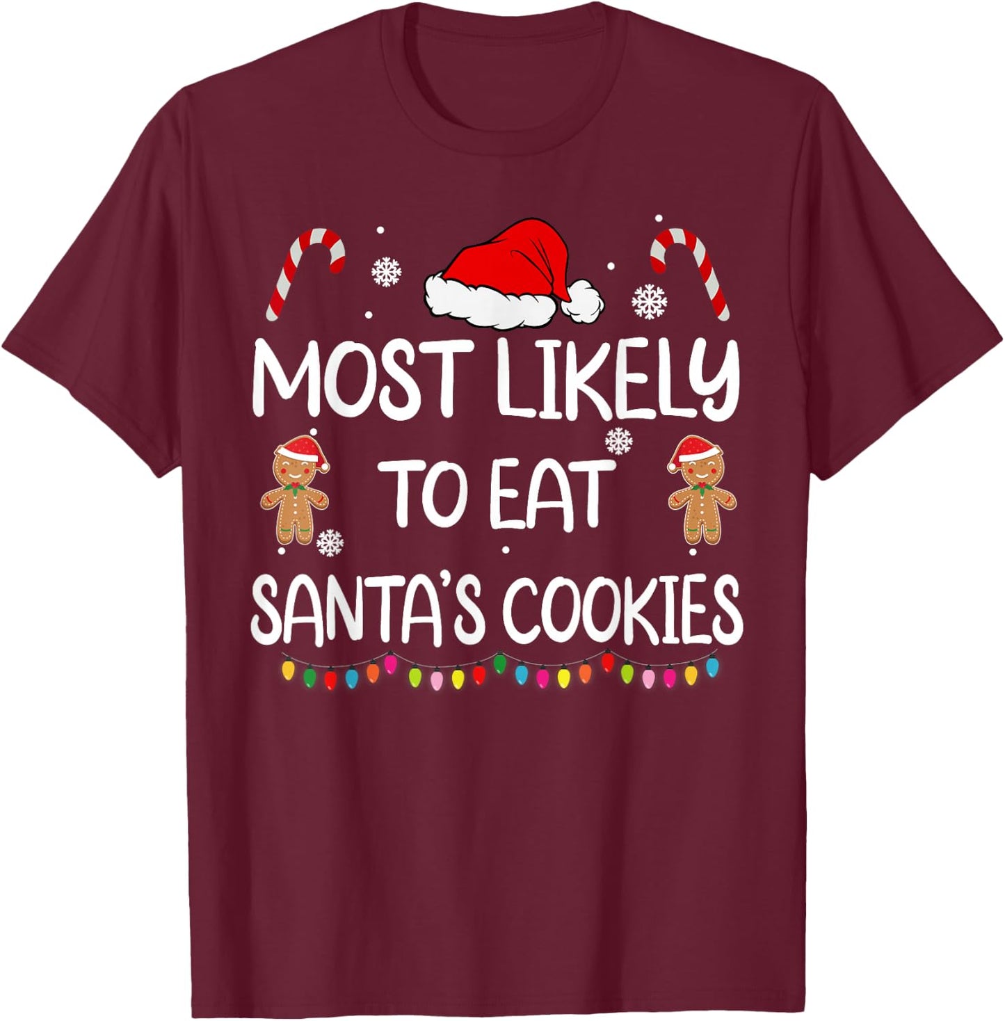 Most Likely to Eat Santas Cookies Family Christmas Matching T-Shirt - T-Shirt | Maroon