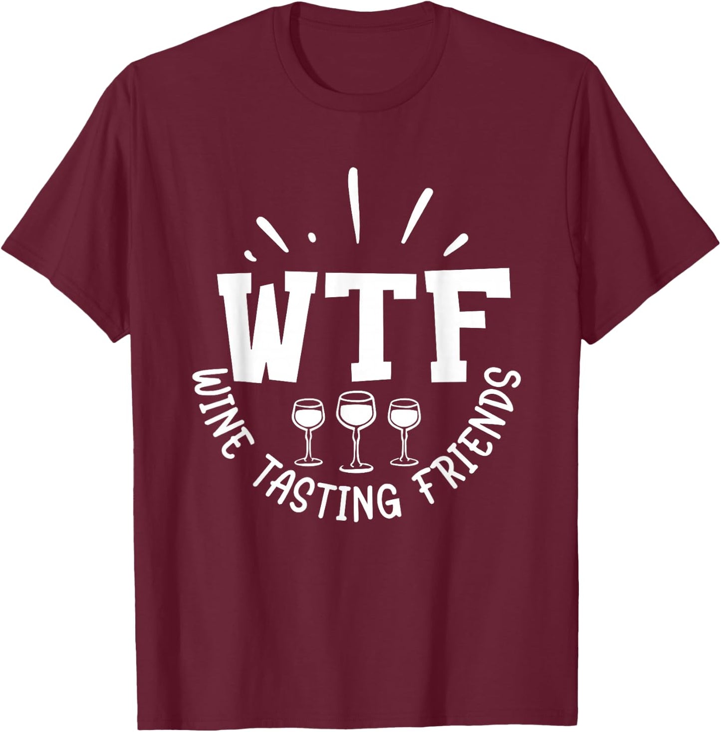 WFT Wine Tasting Friends T-Shirt - T-Shirt | Maroon