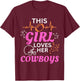 This Girl Loves Her Cowboy Cute Texas Dallas T-Shirt - T-Shirt | Maroon