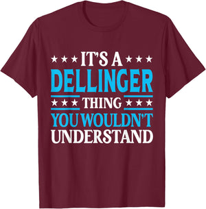 It's A Dellinger Thing Surname Family Last Name Dellinger T-Shirt - T-Shirt | Maroon