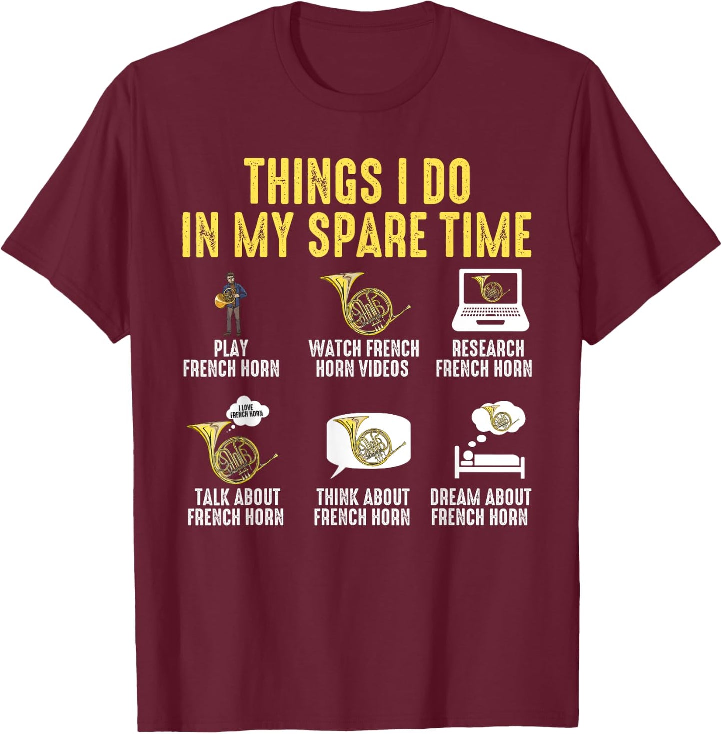 Things I Do In My Spare Time Musician French Horn Player T-Shirt - T-Shirt | Maroon