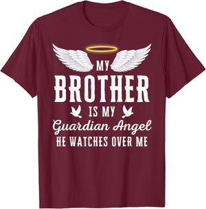 My Brother Is My Guardian Angel In Loving Memorial Memory T-Shirt - T-Shirt | Maroon