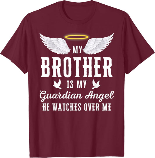 My Brother Is My Guardian Angel In Loving Memorial Memory T-Shirt - T-Shirt | Maroon