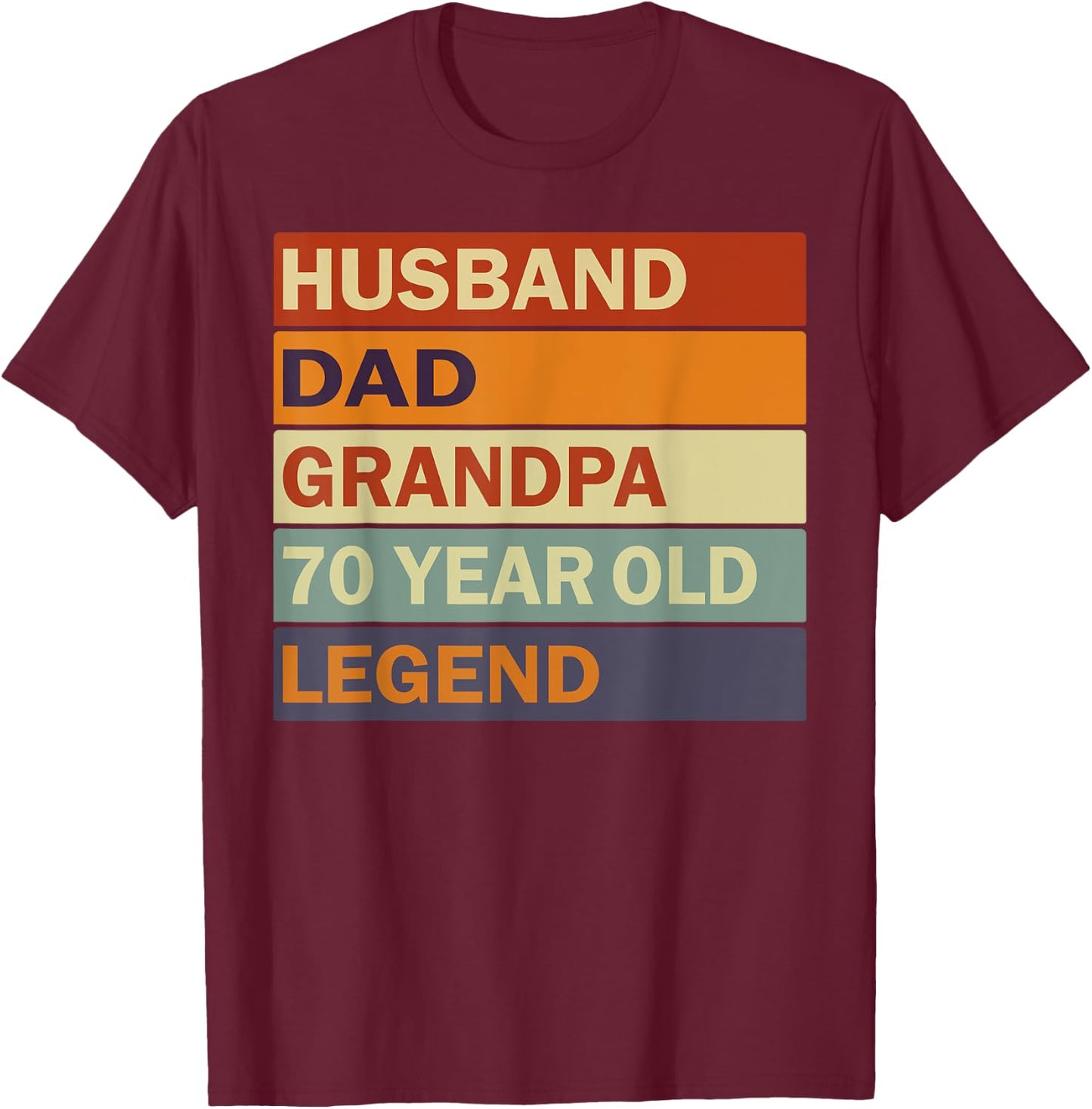 Vintage 70th Birthday Saying For 70 Year Old Dad And Grandpa T-Shirt - T-Shirt | Maroon