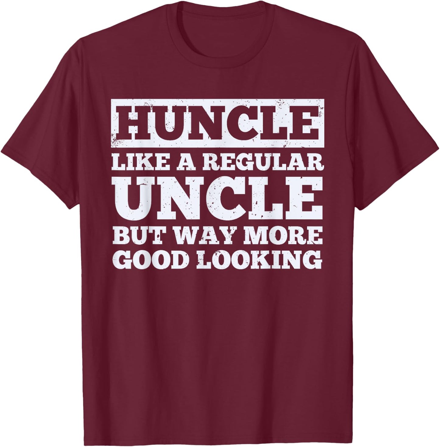 Funny Uncle Design Best Uncle Male Relative Lovers T-Shirt - T-Shirt | Maroon