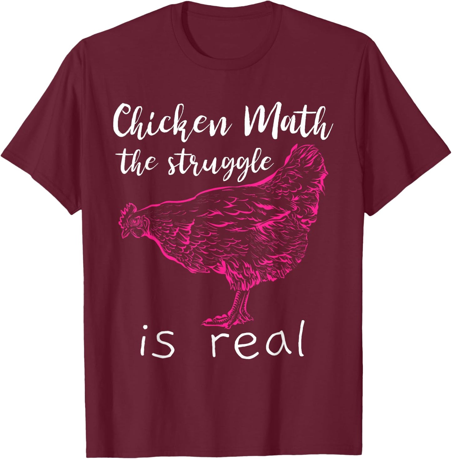 Chicken Math the Struggle is Real T-Shirt - T-Shirt | Maroon