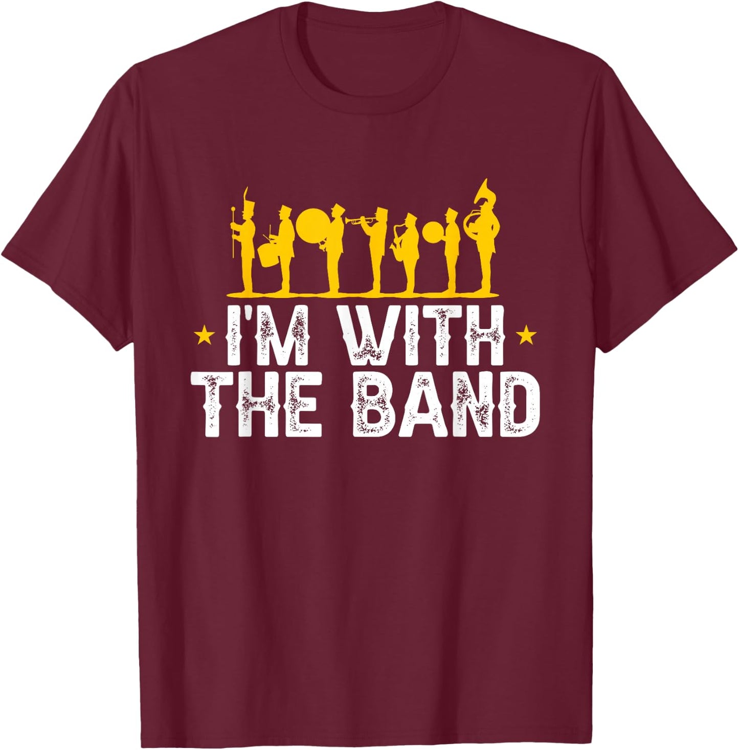 Marching Band Band Life I'm with The Band T-Shirt - T-Shirt | Maroon