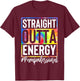 Paraprofessional Straight Outta Energy Teacher Life Gifts Women T-Shirt - T-Shirt | Maroon