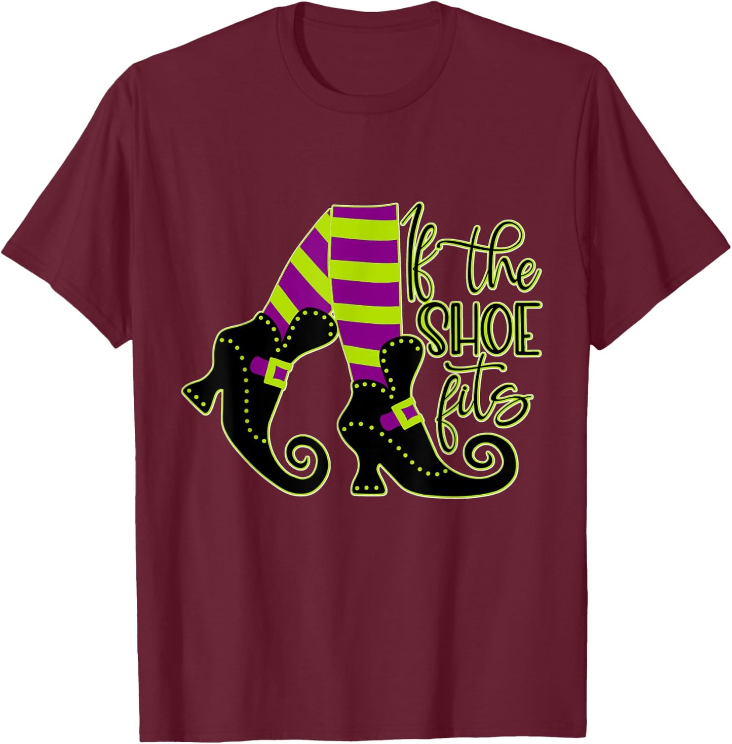 Funny Witch, If the Shoe Fits, Halloween T-Shirt - T-Shirt | Maroon
