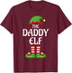 Daddy Elf Family Matching Group Christmas Dad T-Shirt - T-Shirt | Maroon