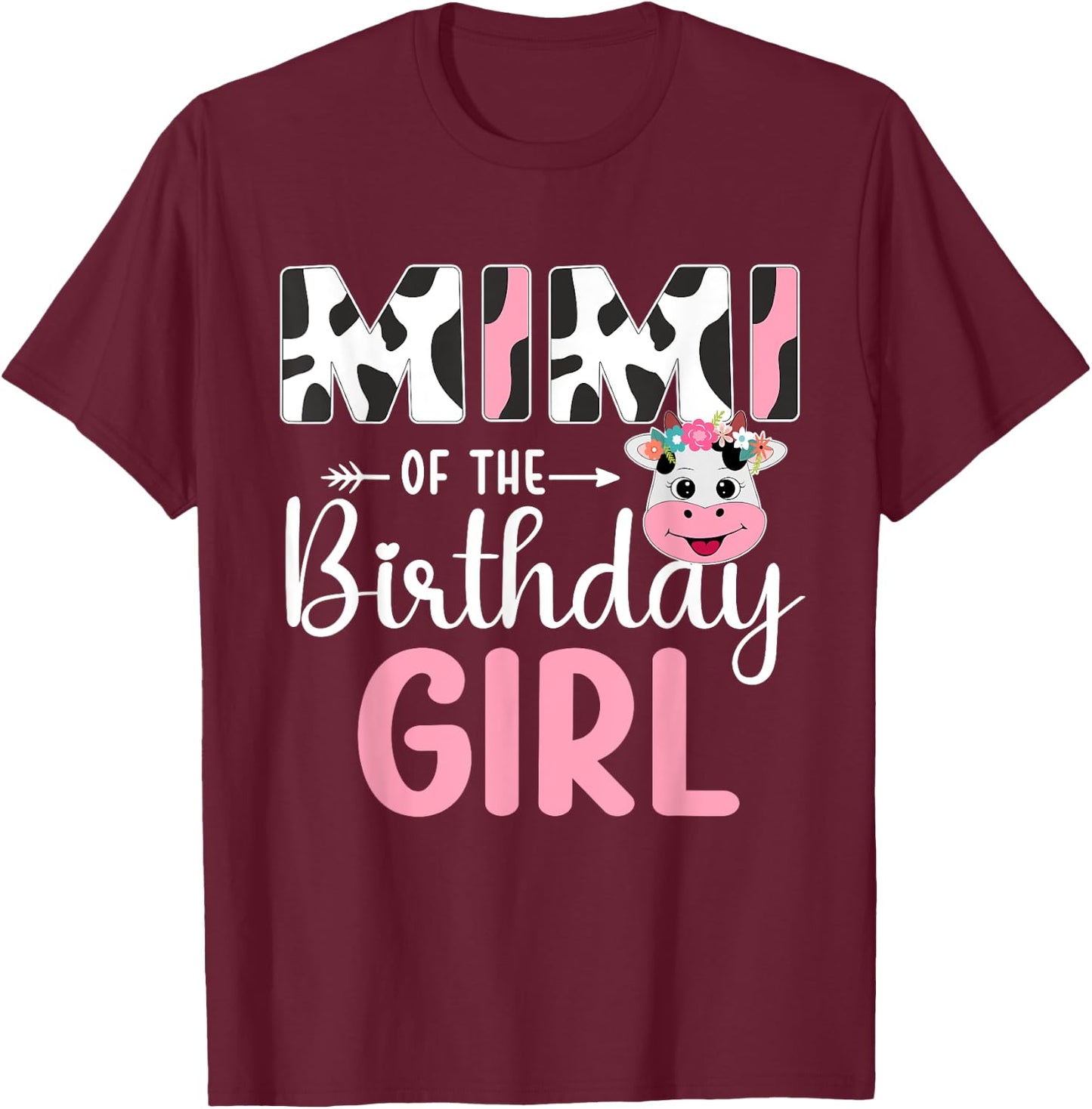 Mimi Of The Birthday Girl Farm Cow 1 St Birthday Girl T-Shirt - T-Shirt | Maroon