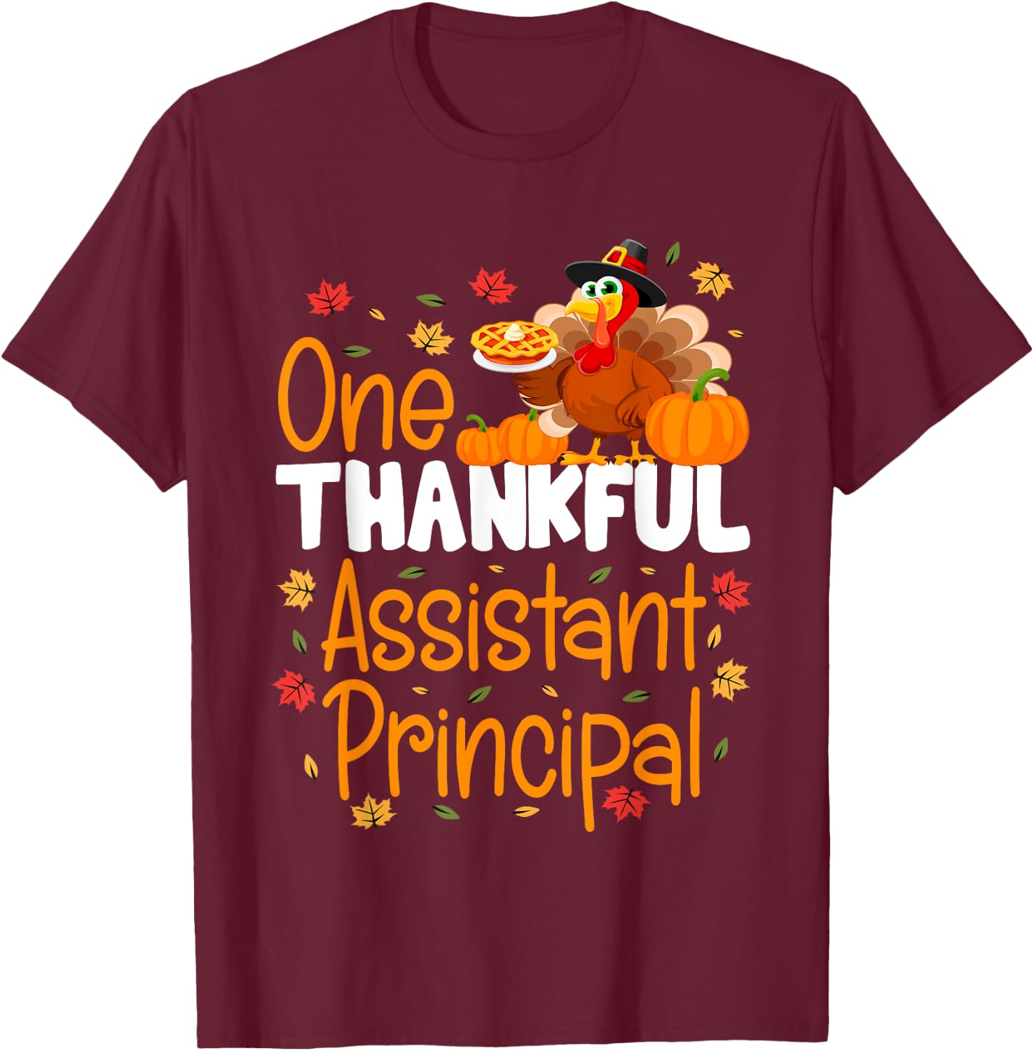 One Thankful Assistant Principal Thanksgiving Fall Autumn T-Shirt - T-Shirt | Maroon