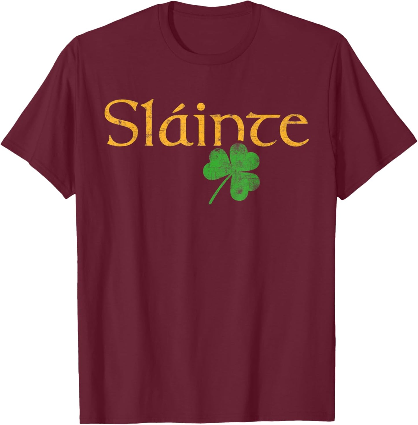 Slainte shamrock Irish lucky green Ireland St Patricks Day T-Shirt - T-Shirt | Maroon