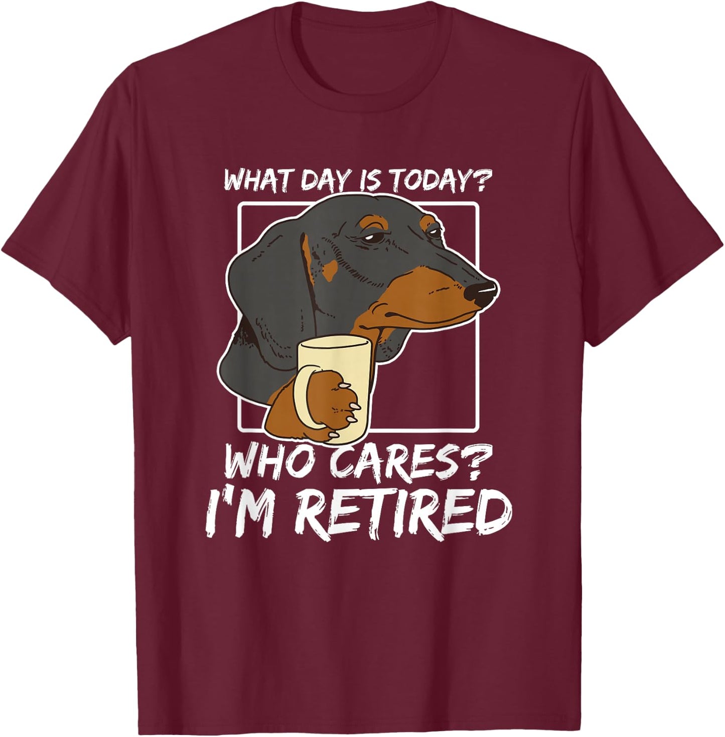 Dachshund Owner Retirement T-Shirt - T-Shirt | Maroon