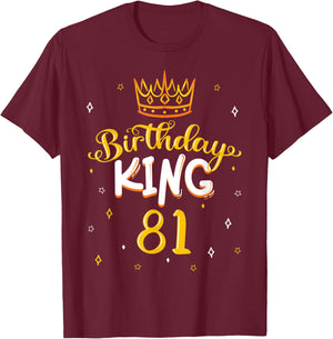 Birthday King 81 Royal Theme Bday Party Celebration 81st T-Shirt - T-Shirt | Maroon