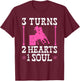 Barrel Racing 3 Turns 2 Hearts 1 Soul, Rodeo Barrel Racer T-Shirt - T-Shirt | Maroon