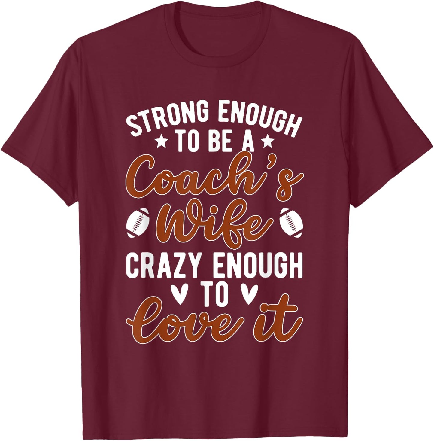 Strong Football Coach's Wife Of A Football Coach Wife T-Shirt - T-Shirt | Maroon